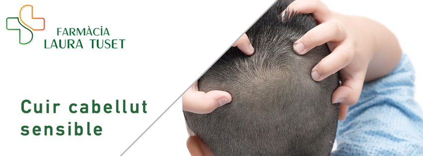 El cuir cabellut sensible: què és i com el podem tractar